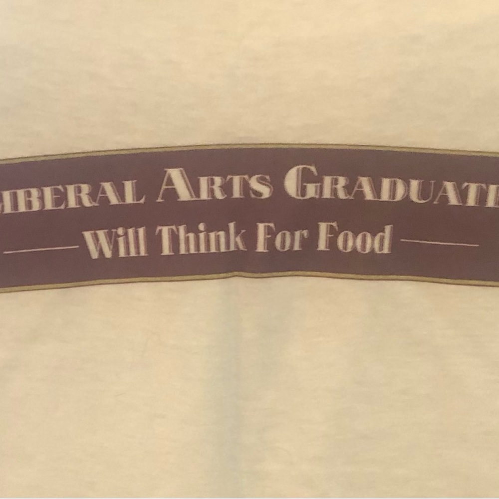 Graphic Tee "Liberal Arts Graduate - Will Think For Food" in Cream and Maroon